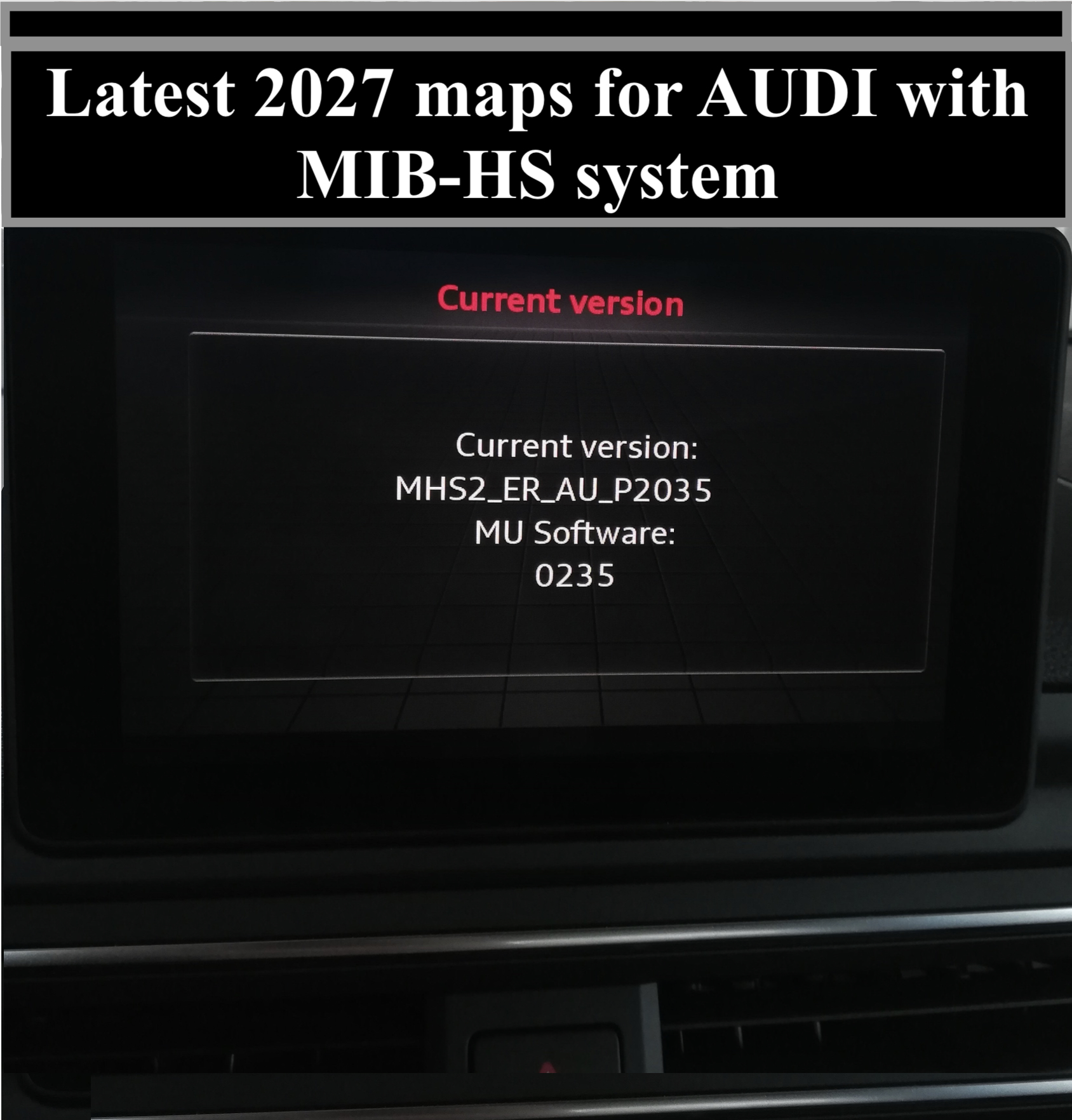 Audi MIB-HS 2027 map update | Genuine UK & Europe P470 SD 1 Audi MMI screen displaying software version MHS2_ER_AU_P2035 compatible with the Audi MIB-HS 2027 map update